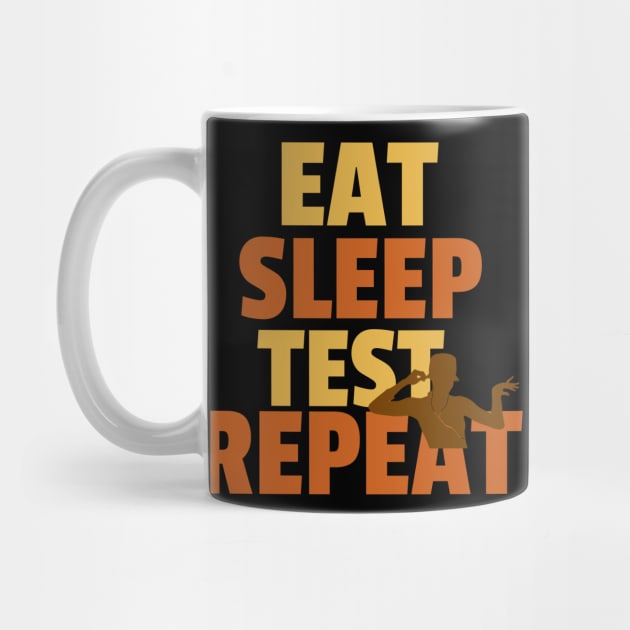 Eat Sleep Test Repeat by Salma Satya and Co.